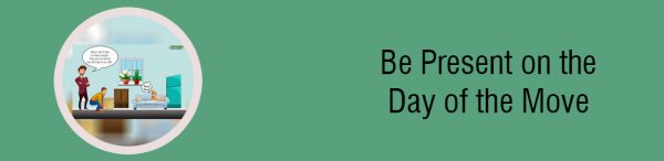 be-present-on-moving-day