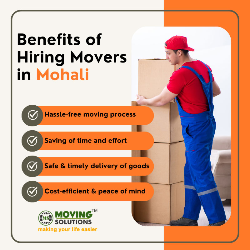Benefits of hiring Mohali movers Benefits of hiring Mohali movers